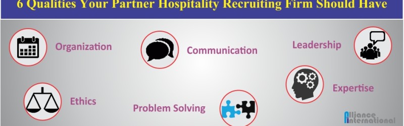 6 Qualities Your Partner Hospitality Recruiting Firm Should Have