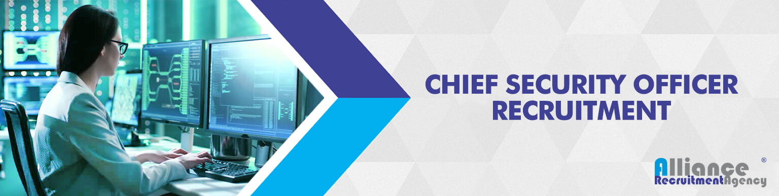 Chief Security Officer Recruitment - Alliance Recruitment Agency