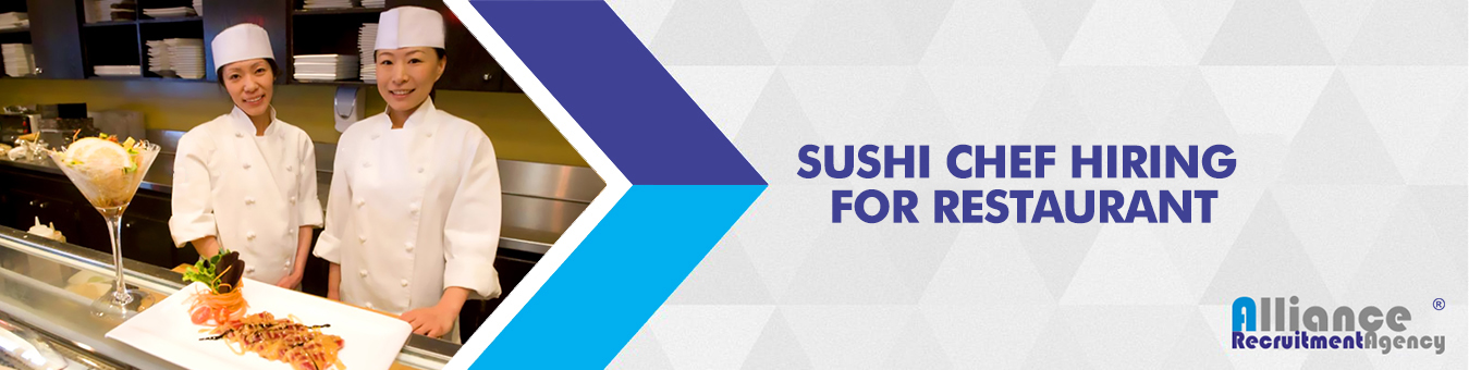 Sushi Chef Hiring & Recruitment Agency - Alliance Recruitment Agency