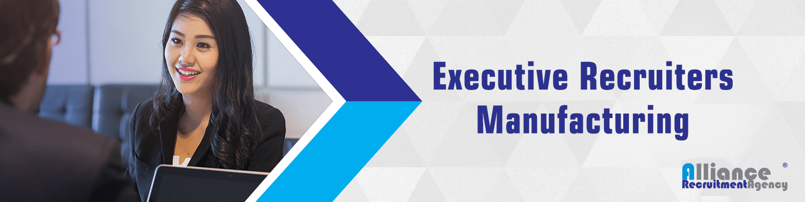 Executive Recruiters Manufacturing